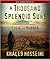 A Thousand Splendid Suns by Khaled Hosseini A Thousand Splendid Suns by Khaled Hosseini