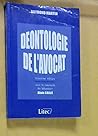 Déontologie de l'avocat (French Edition)