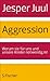 AGGRESSION by Jesper Juul (2013-05-13)