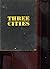 Three Cities a Trilogy