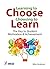 Learning to Choose, Choosing to Learn