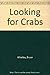 Looking for Crabs by Whatley Bruce (1993-03-01) Hardcover