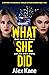 What She Did by Alex Kane