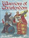 Warriors of Christendom by John Matthews