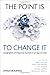 The Point is to Change it: Geographies of Hope and Survival in an Age of Crisis (Antipode Book Series) (2010-04-13)