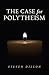 The Case for Polytheism Pap...