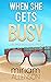 When She Gets Busy: A Humor...