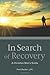 In Search of Recovery: A Christian Man's Guide by Paul Becker (2010-06-15)