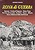 Zona di guerra: Auronzo, Cortina d'Ampezzo, Monte Piana, Tre Cime di Lavaredo, Comelico, Isonzo, Albania nella prima guerra mondiale (Collana di storia militare) (Italian Edition)