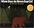 Where Does the Brown Bear Go? by Nicki Weiss (1991-08-01)