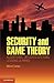 Security and Game Theory: Algorithms, Deployed Systems, Lessons Learned by Milind Tambe (2011-12-12)