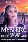 The Mystery at Rosestem Holiday Village (Lexi Loafer Mysteries, #1)