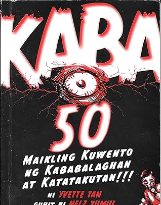 KABA: 50 Maikling Kuwento ng Kababalaghan at Katatakutan!!! (Philippine Import)