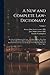 A New and Complete Law-dictionary: Or, General Abridgment of the Law: on a More Extensive Plan Than Any Law-dictionary Hitherto Published: Containing ... Both With Regard to Theory And...; Volume 2