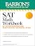 SAT Math Workbook: Up-to-Da...