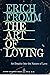 The Art of Loving: an Inquiry into the Nature of Love