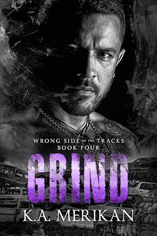 Grind (Wrong Side of the Tracks, #4)