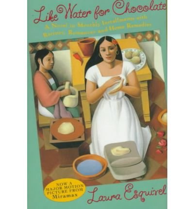 Like Water for Chocolate : A New Novel in Monthly Installments with Recipes, Romances and Home Remedies(Hardback) - 1998 Edition