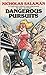 Dangerous Pursuits