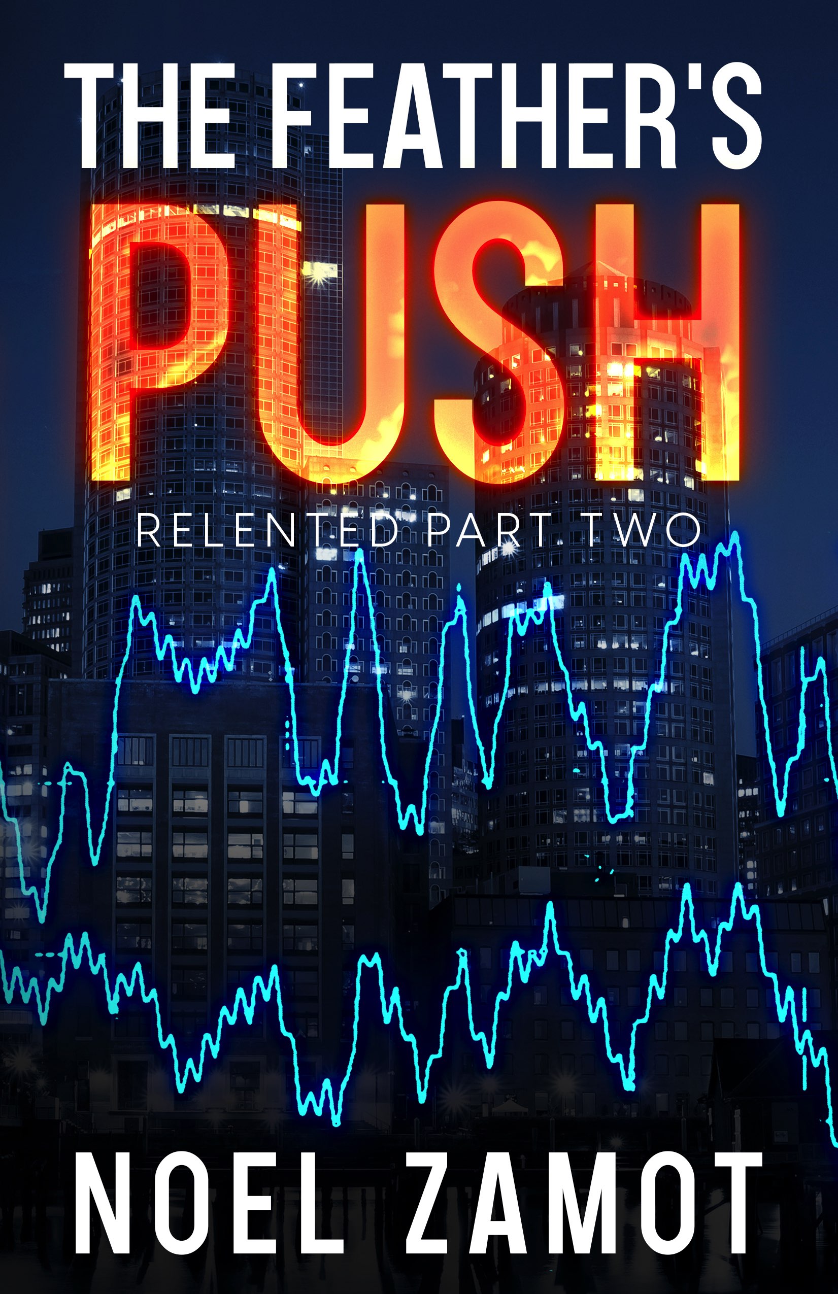 The Feather's Push: A Near-Future Speculative Fiction Thriller (Relented)