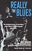 Really the Blues by Mezz Mezzrow (7-Apr-2009) Paperback