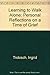 Learning to Walk Alone: Personal Reflections on a Time of Grief by Ingrid Trobisch (1985-04-02)