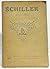 Schiller 1759-1805 [La Vie ...