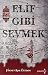 Elif Gibi Sevmek by Hikmet Anil ??ztekin by Hikmet Anil ??ztekin
