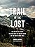 Trail of the Lost: The Rele...
