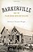 Barkerville and the Cariboo Goldfields by Richard Thomas Wright (2013-05-15)