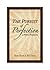 The Pursuit of Perfection: A Biblical Perspective by Mark Shaw (2014-03-07)