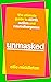 Unmasked: The Ultimate Guid...