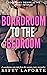 Boardroom To The Bedroom: A...