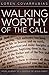 Walking Worthy of the Call