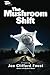 The Mushroom Shift by Joe Clifford Faust (2011-12-12)