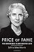 Price of Fame: The Honorable Clare Boothe Luce by Morris, Sylvia Jukes (2014) Hardcover