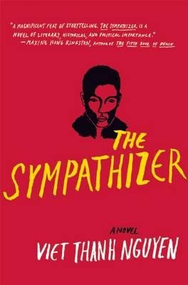 The Sympathizer : A Novel (Pulitzer Prize for Fiction)(Hardback) - 2015 Edition