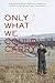 Only What We Could Carry by Lawson Fusao Inada
