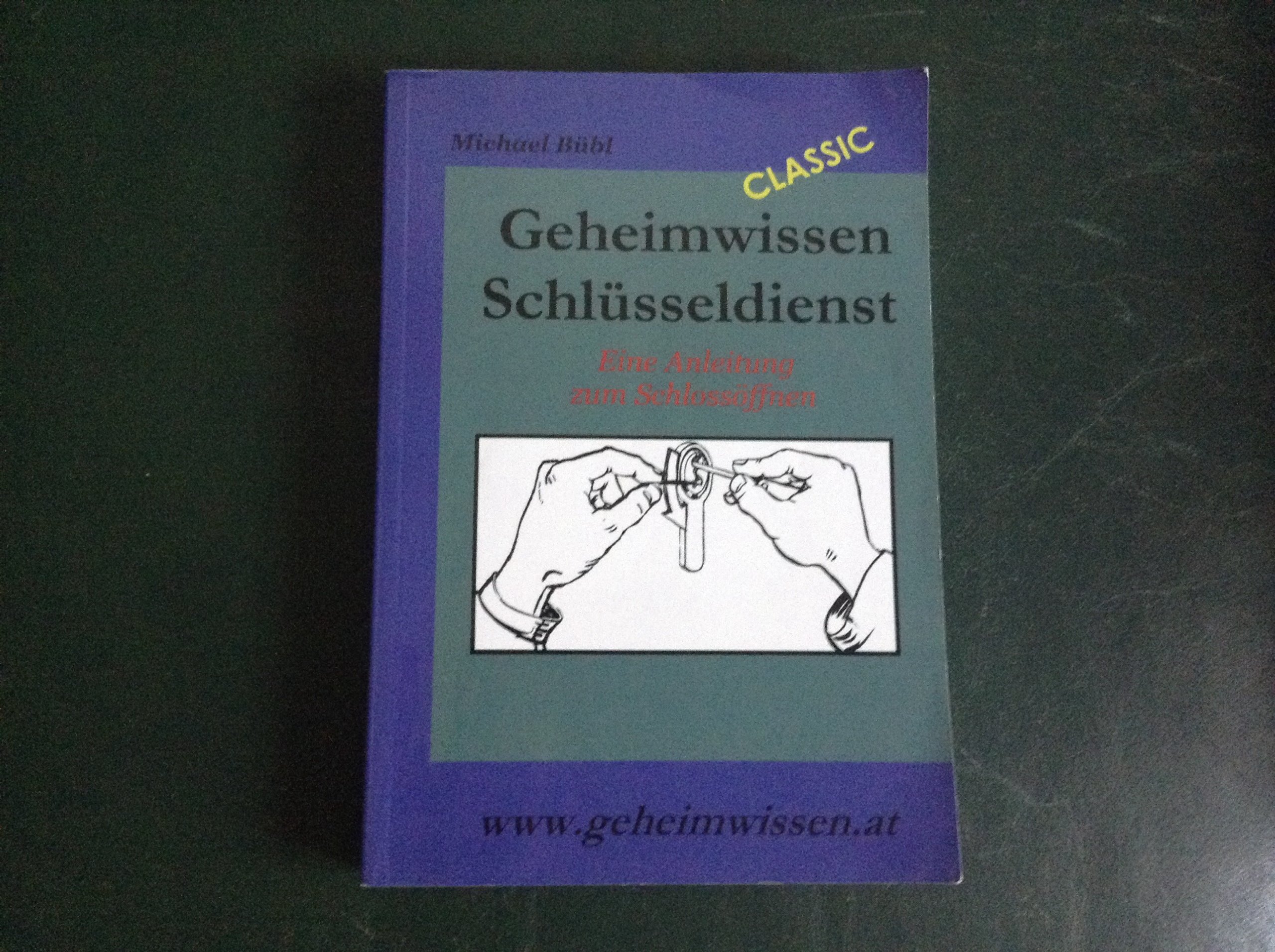 Geheimwissen Schlüsseldienst: Eine Anleitung zum Schlossöffnen (Perfect Paperback)