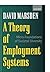 A Theory of Employment Systems: Micro-Foundations Of Societal Diversity by David Marsden (1999-09-16)