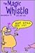 The Magic Whistle Volume 2,...