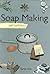 Self-sufficiency Soapmaking...
