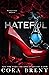 Hateful (Wicked West Rejects #1)