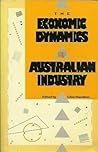 The Economic Dynamics of Australian Industry