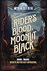 Rider's Blood, Moonlit Black by Myka Silber