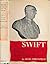 Swift. The Man, His Works, ...