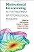 Motivational Interviewing in the Treatment of Psychological Problems by The Guilford Press,2007] (Hardcover)