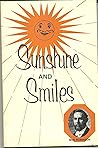 Sunshine and Smiles: Life Story, Flash Lights, Sayings, and Sermons