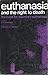 Euthanasia and the right to death by Arthur Benjamin Downing