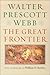 By Walter Prescott Webb - The Great Frontier